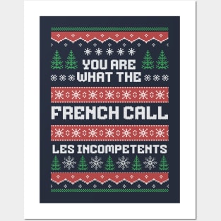 You are what the French call Les Incompetents Posters and Art